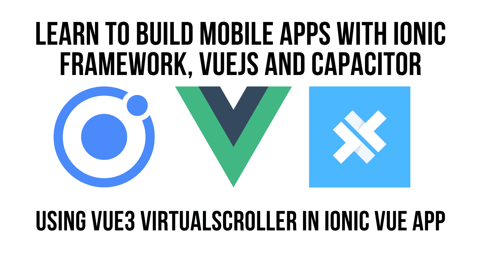 Using Vue3 VirtualScroller In Ionic Vue App